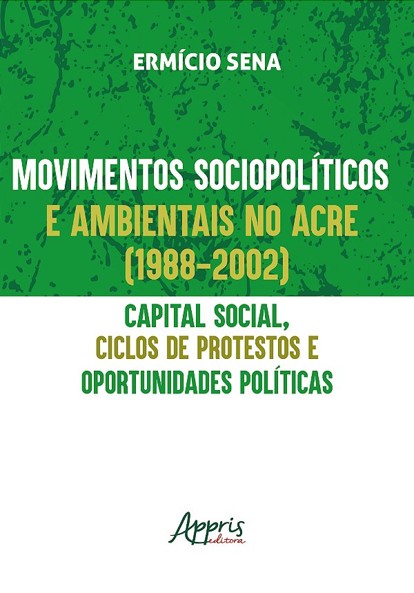 Livro Movimentos sociopolíticos e ambientais no Acre (199...