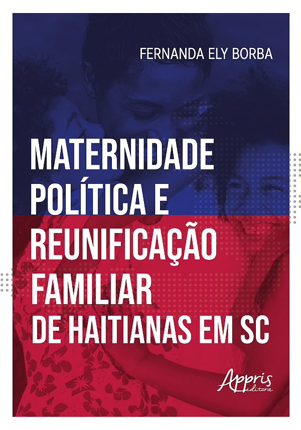 Livro Maternidade política e reunificação familiar de hai...