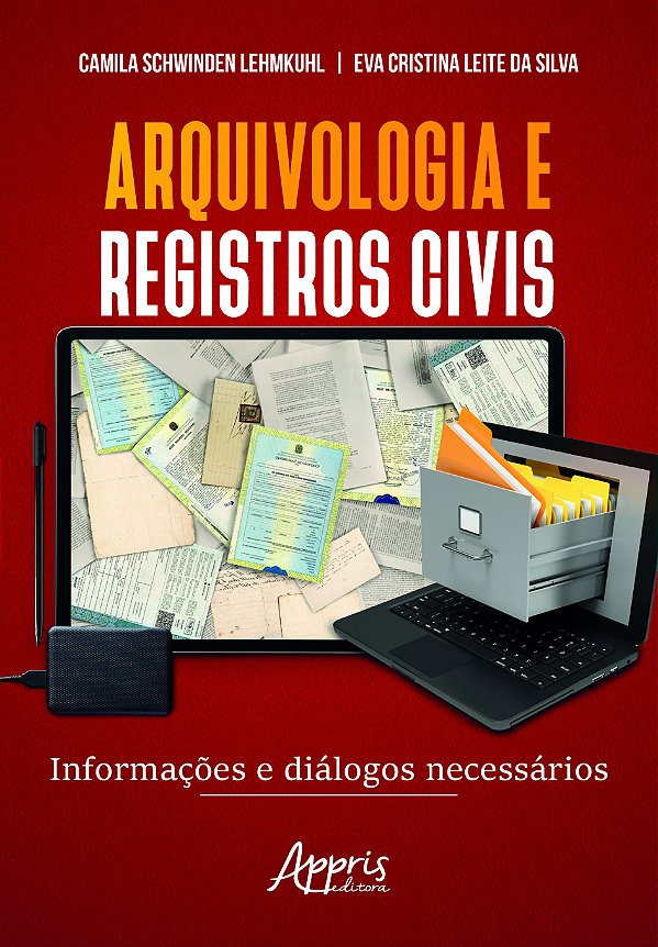 Livro Arquivologia e registros civis: Informações e diálo...