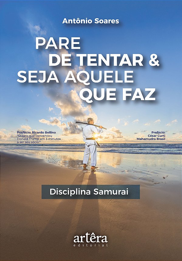 Livro Pare de tentar & seja aquele que faz: Disciplina samurai