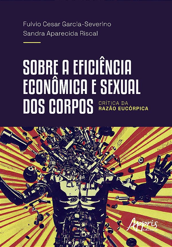 Livro Sobre a eficiência econômica e sexual dos corpos: C...