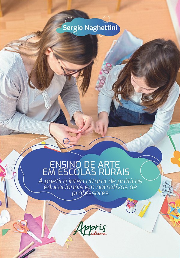 Livro Ensino de arte em escolas rurais: A poética intercultural...