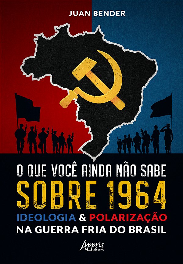 Livro O que você ainda não sabe sobre 1964: Ideologia & p...