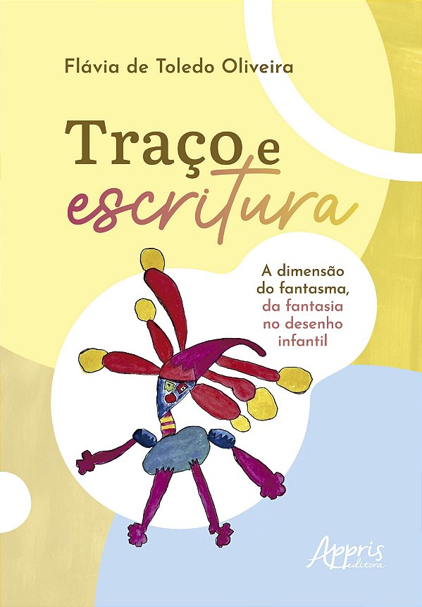 Livro Traço e escritura: A dimensão do fantasma da fantasia no ...