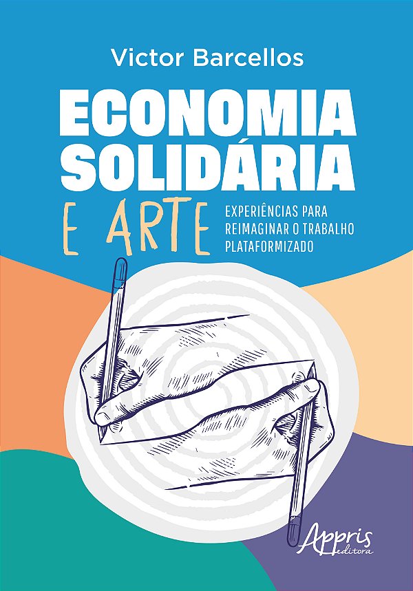 Livro Economia Solidária e Arte: Experiências para Reimaginar o...