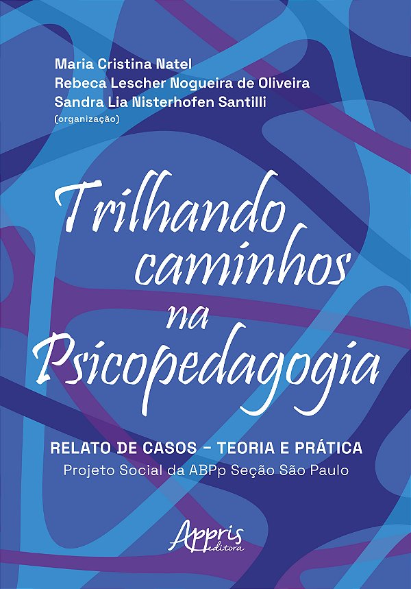 Livro Trilhando caminhos na psicopedagogia: Relato de casos – t...