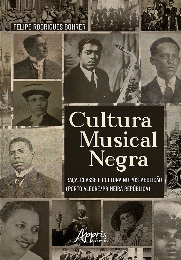 Livro Cultura Musical Negra: Raça, Classe e Cultura no Pós-Abol...