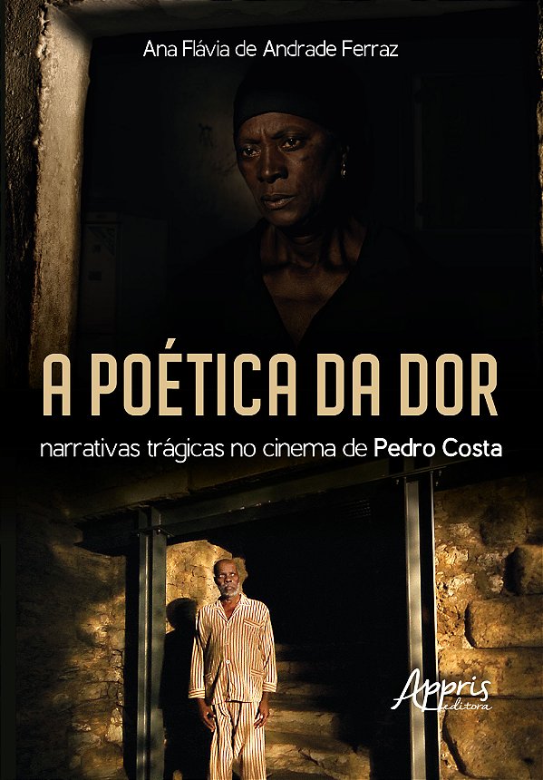 Livro A Poética da Dor: Narrativas Trágicas no Cinema de Pedro ...