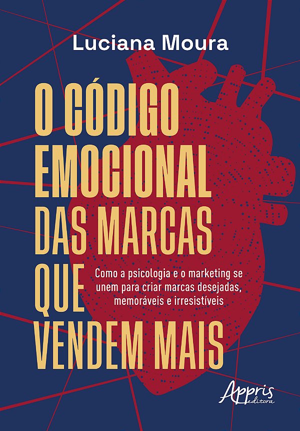 Livro O código emocional das marcas que vendem mais: Como a psi...
