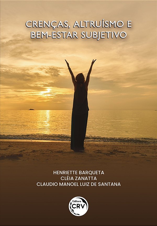 Livro CRENÇAS, ALTRUÍSMO E BEM-ESTAR SUBJETIVO
