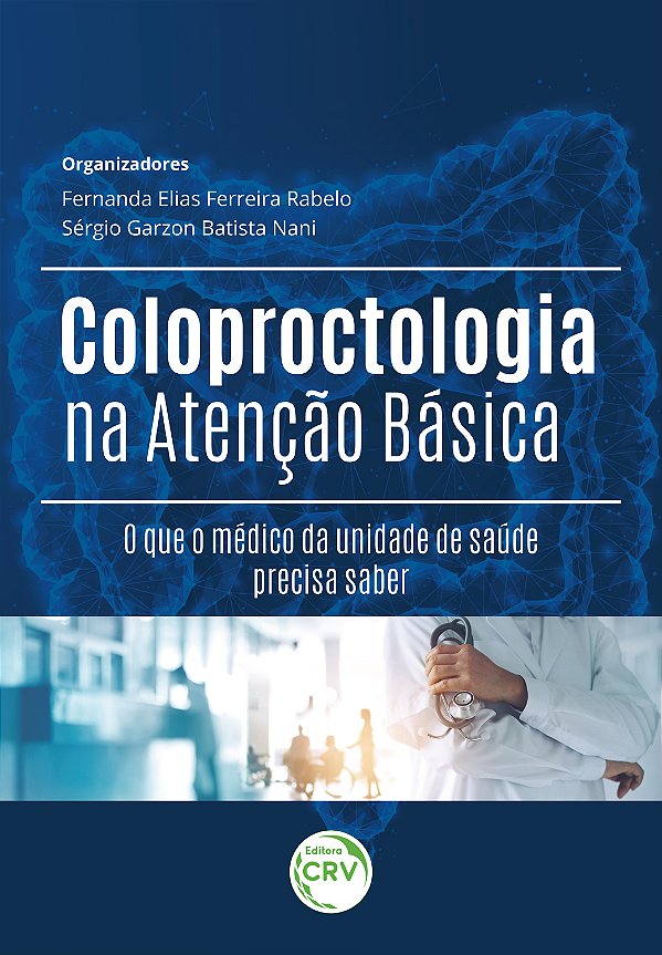 Livro Coloproctologia na atenção básica: O que o médico d...