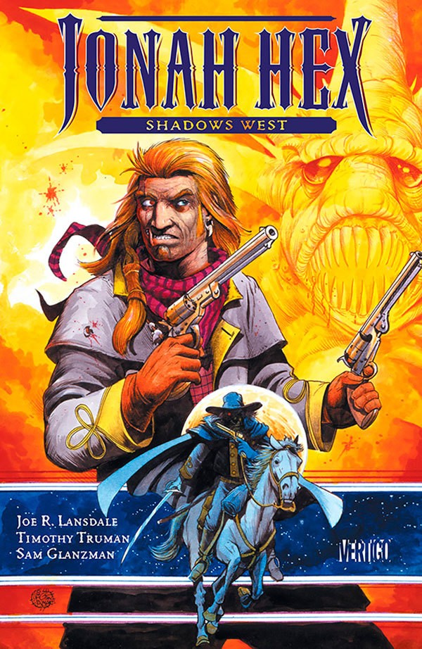 Livro Jonah Hex Por Joe Lansdale - Edicao De Luxo