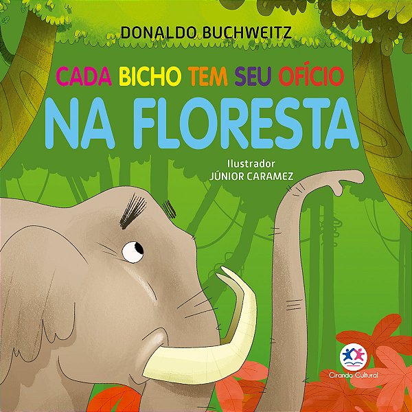 Livro Cada bicho tem seu ofício - na floresta