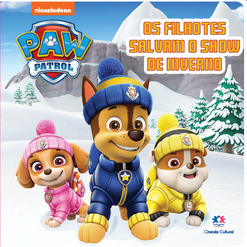 Livro Patrulha Canina - Salvando o show de inverno