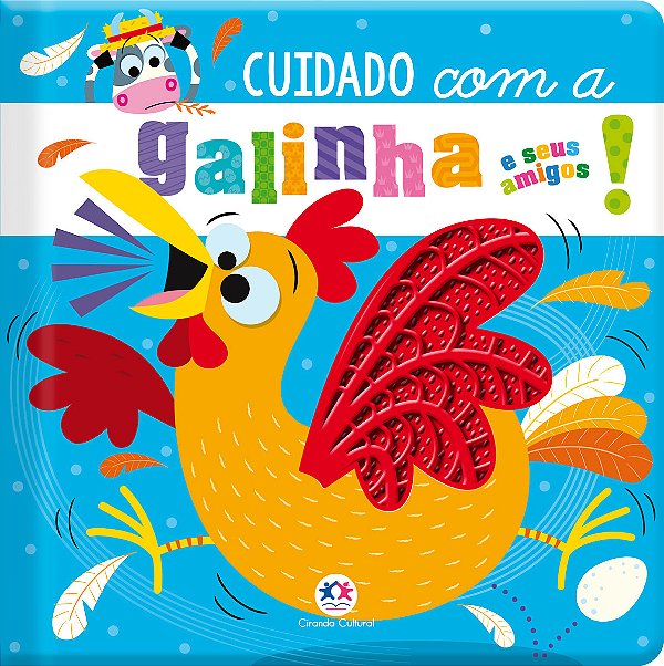 Livro Cuidado com a galinha e seus amigos!