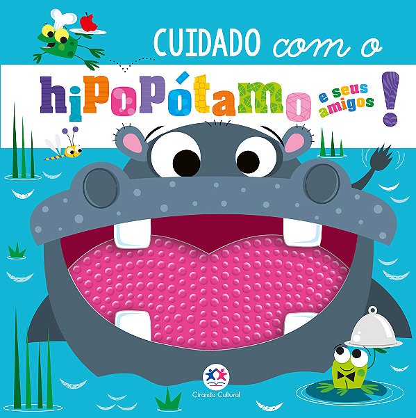 Livro Cuidado com o hipopótamo e seus amigos!