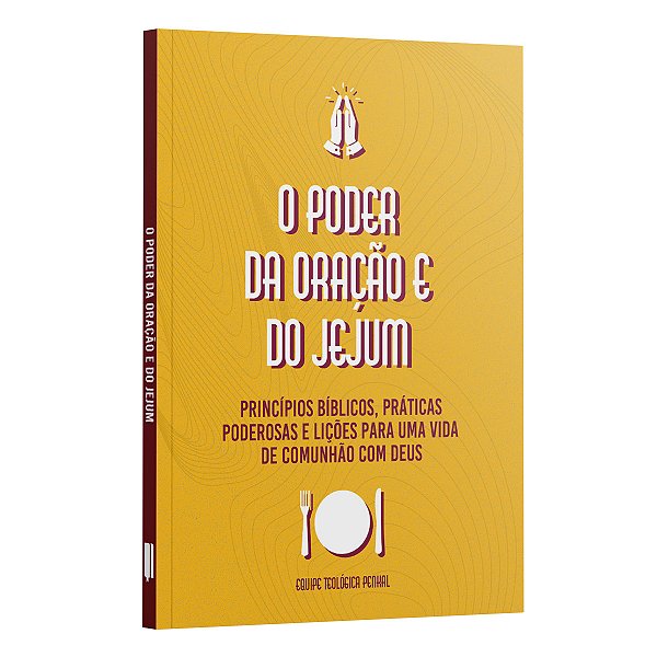 Livro O Poder Da Oração E Jejum | Princípio Bíblicos, Práticas ...