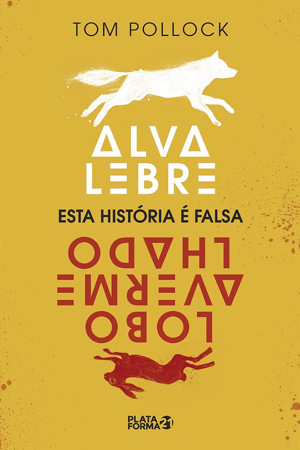 Livro Alva Lebre, Lobo Avermelhado: Esta História é Falsa