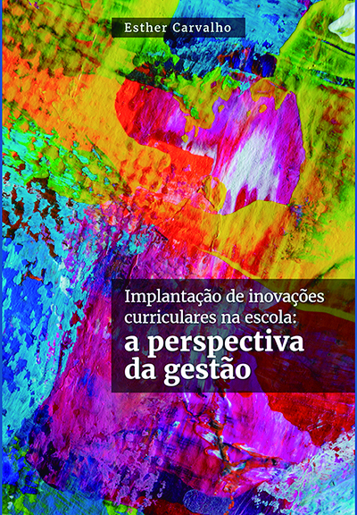 Livro Implantação de inovações curriculares na escola: A ...