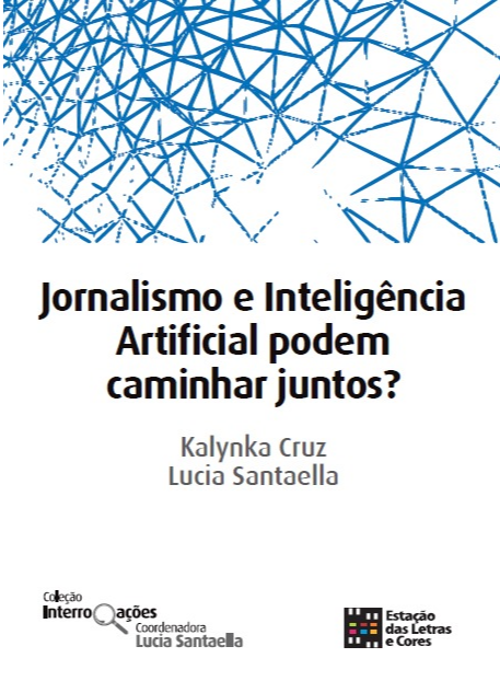 Livro Jornalismo e Inteligência Artificial podem caminhar...