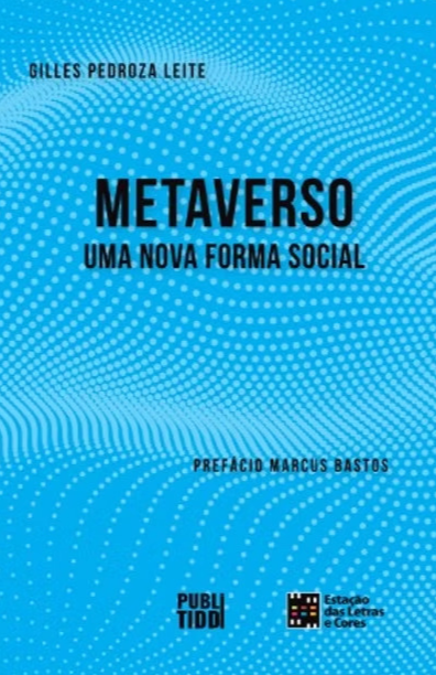 Livro Metaverso, uma nova forma social (Volume 1)