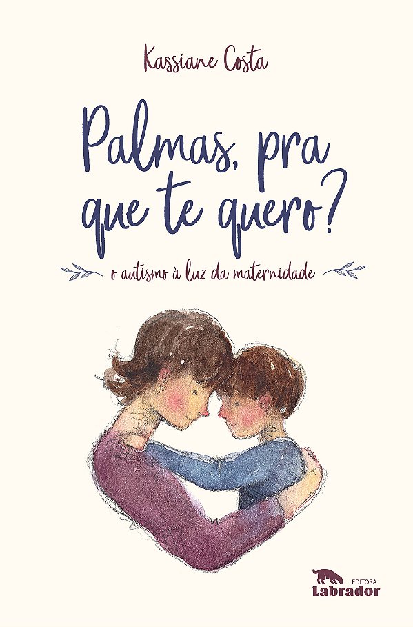 Livro Palmas, pra que te quero?: O autismo à luz da mater...