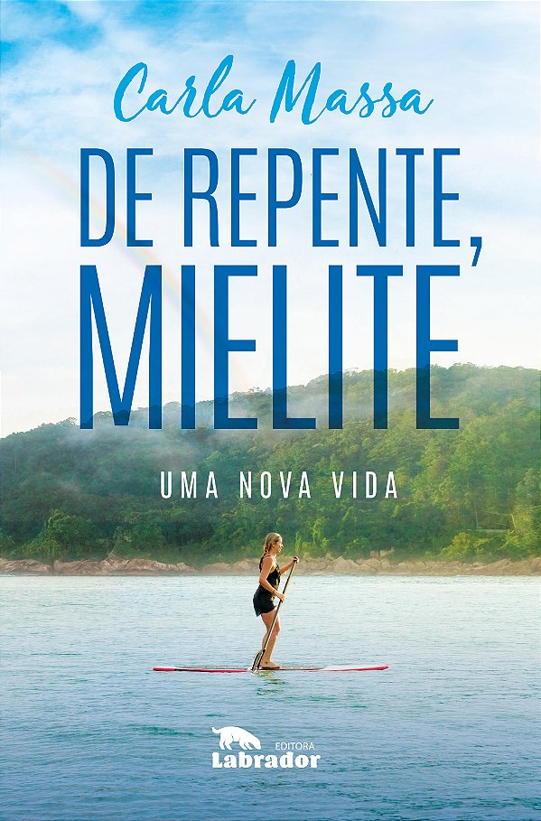 Livro De repente, Mielite: Uma nova vida