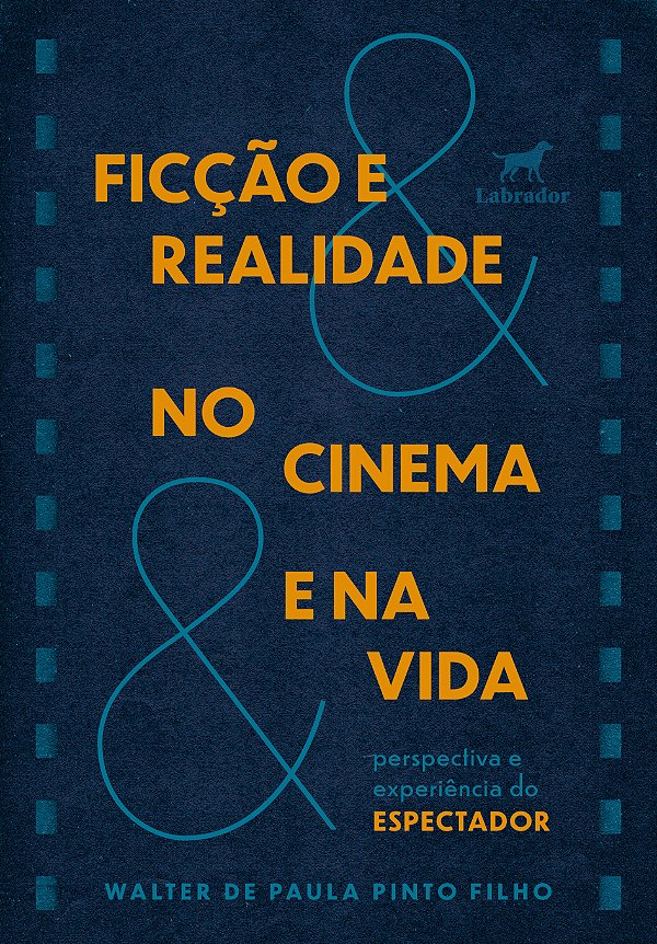 Livro Ficção E Realidade No Cinema E Na Vida - Perspectiva E Ex...