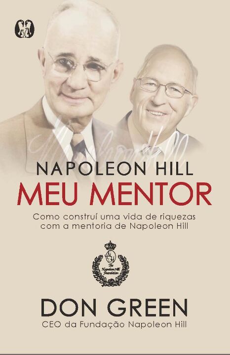 Livro Napoleon hill meu mentor: como construí uma vida de...