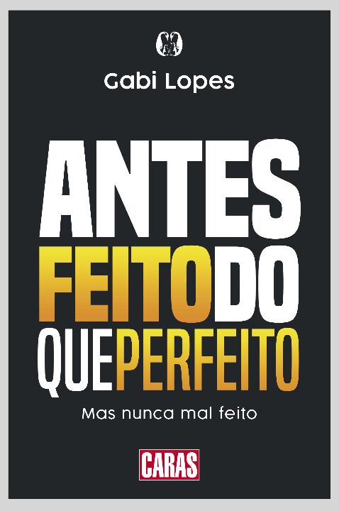 Livro Antes feito do que perfeito: mas nunca mal feito