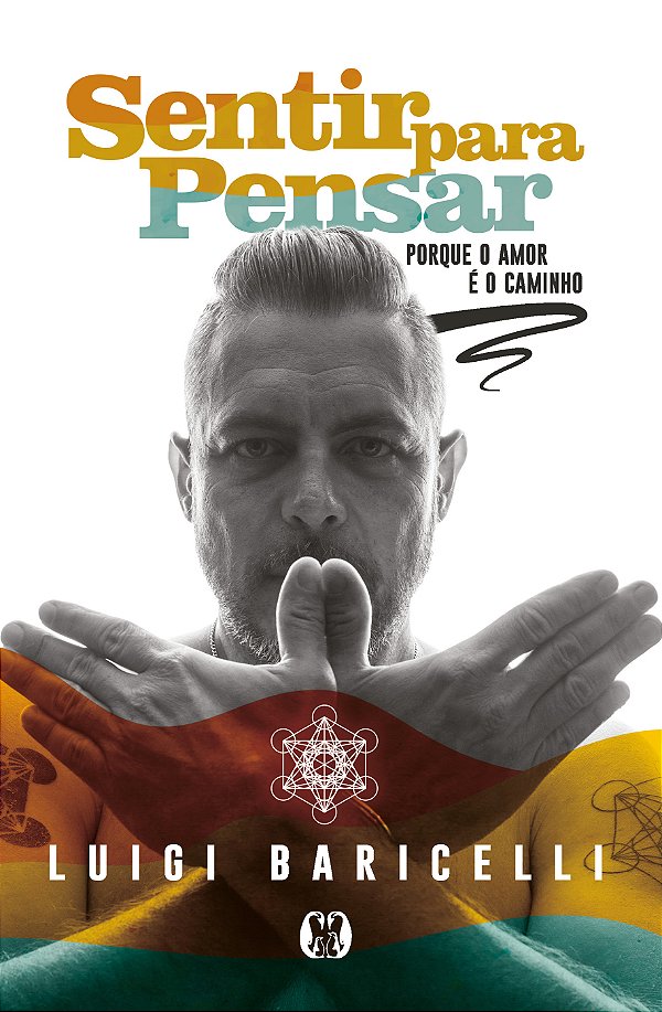 Livro Sentir para pensar: porque o amor é o caminho