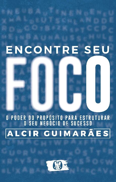 Livro Encontre seu foco: o poder do propósito para estrut...