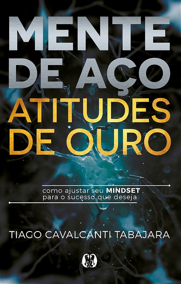Livro Mente de aço, atitudes de ouro