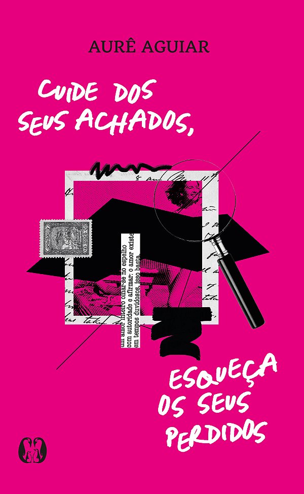 Livro Cuide dos seus achados, esqueça os seus perdidos
