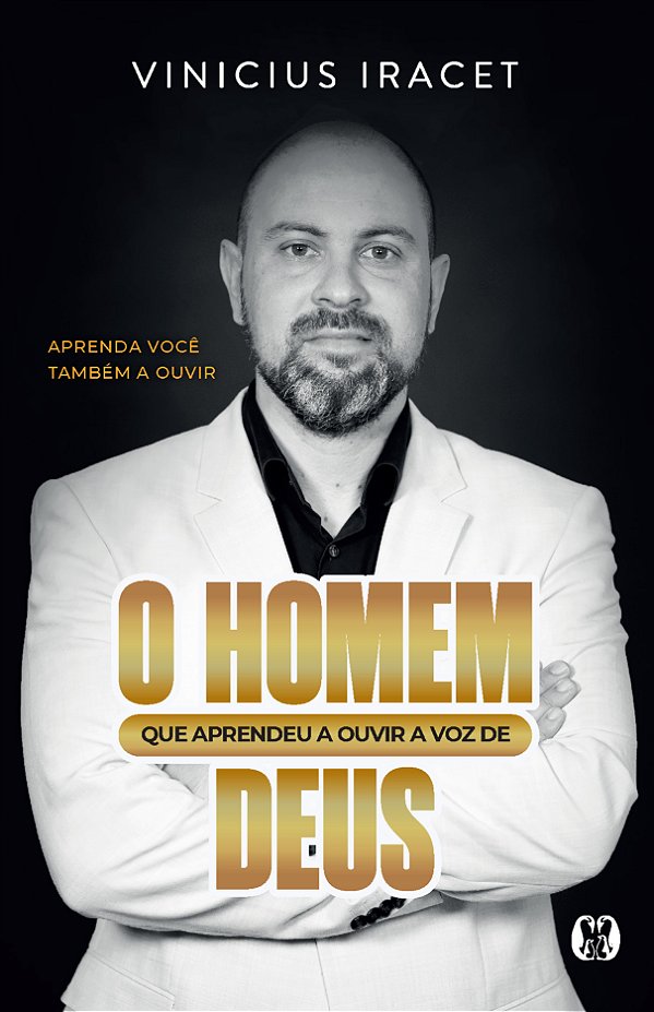 Livro O homem que aprendeu a ouvir a voz de Deus