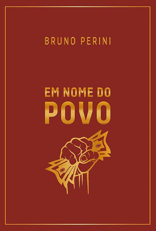 Livro Em nome do Povo - Edição Especial: Como o casamento entre...