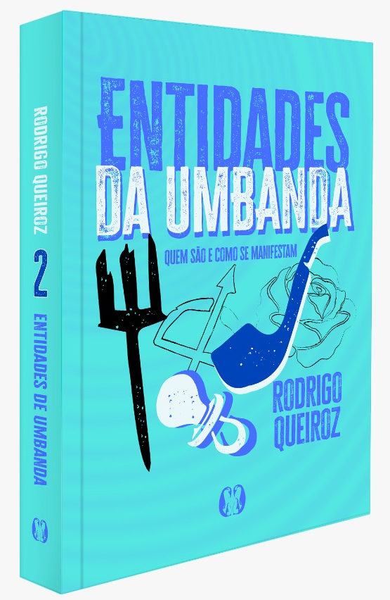 Livro Entidades da Umbanda: Segredos revelados das forças...
