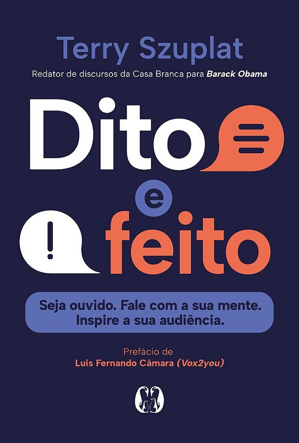 Livro Dito e feito: Seja ouvido. Fale com a sua mente. In...