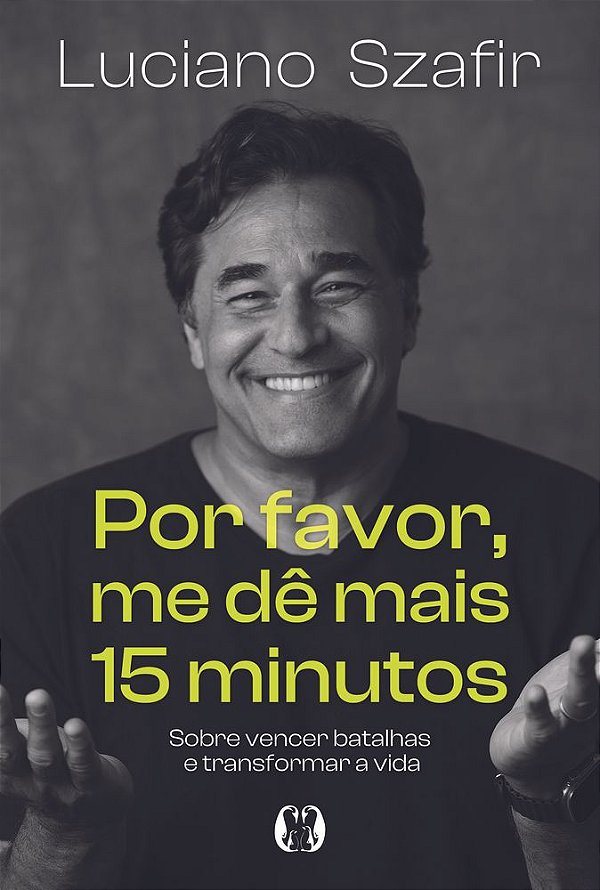 Livro Por favor, me dê mais 15 minutos: Sobre vencer batalhas e...