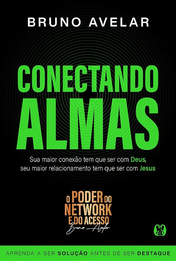Livro Conectando Almas: Sua maior conexão tem que ser com Deus,...