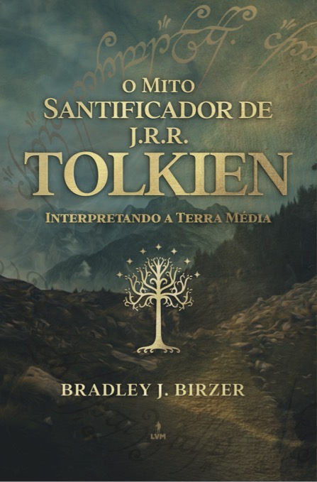 Livro O Mito Santificador de J R R Tolkien: interpretando...