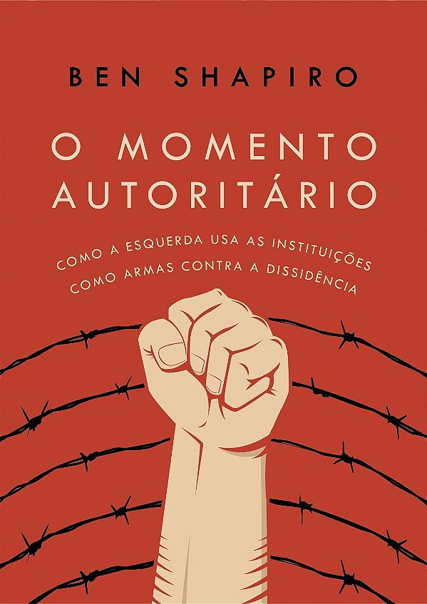 Livro O Momento Autoritário - Como A Esquerda Usa As Inst...