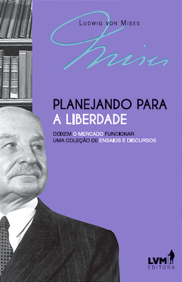 Livro Planejando Para A Liberdade - Deixem O Mercado Func...
