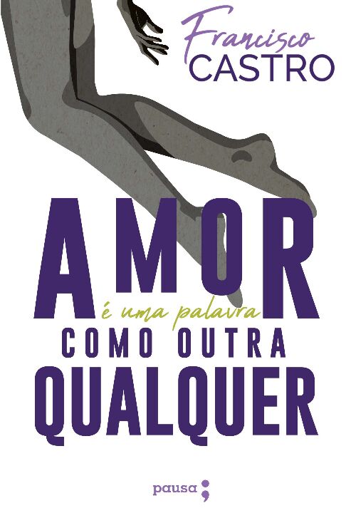 Livro O Amor É Uma Palavra Como Outra Qualquer