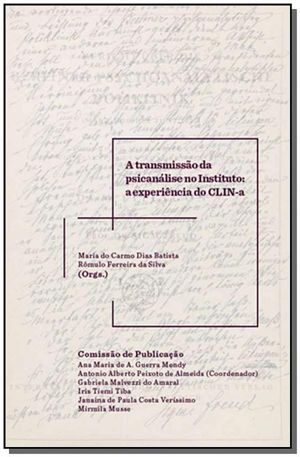 Livro A transmissão da psicanálise no Instituto: a experi...