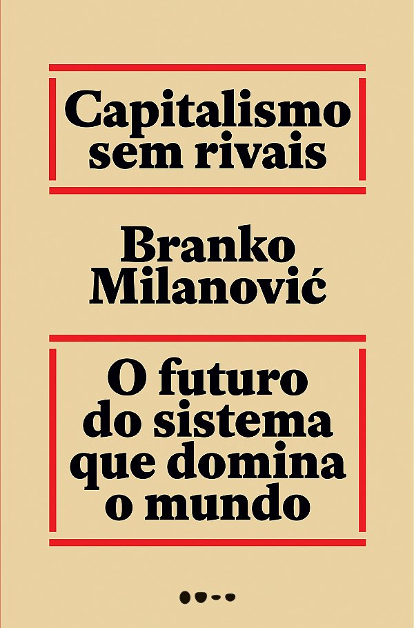 Livro Capitalismo sem rivais: O futuro do sistema que dom...