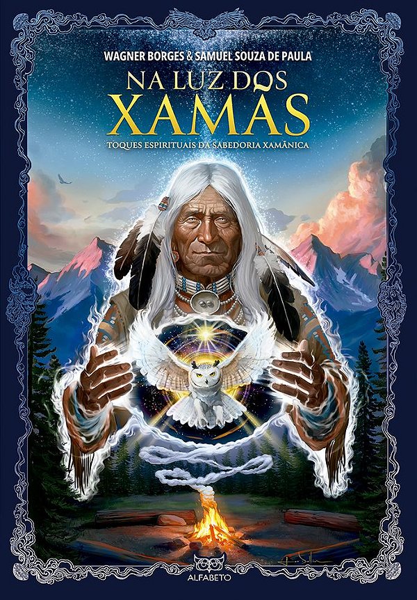 Livro Na luz dos xamãs: toques espirituais da sabedoria xamânic...