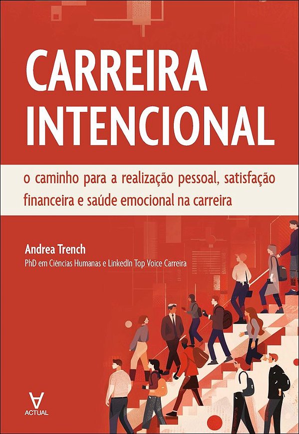 Livro Carreira Intencional: o caminho para a realização pessoal...