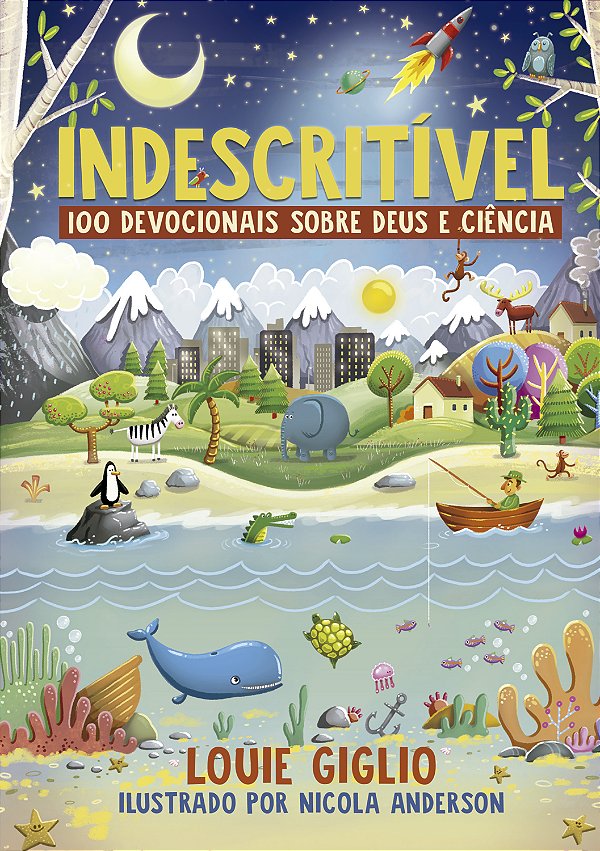 Livro Indescritível: 100 Devocionais Sobre Deus E Ciência - Edi...