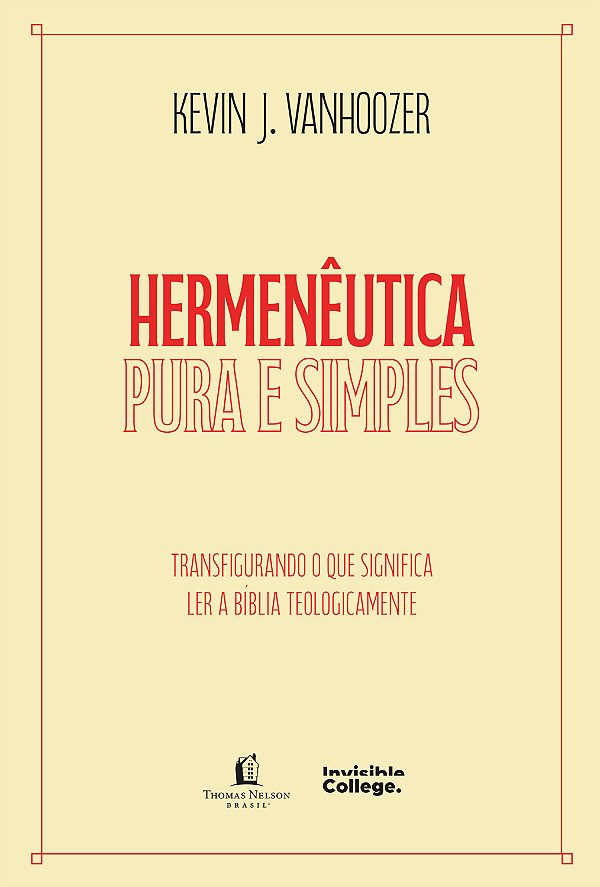 Livro Hermenêutica Pura E Simples – Transfigurando O Que Signif...